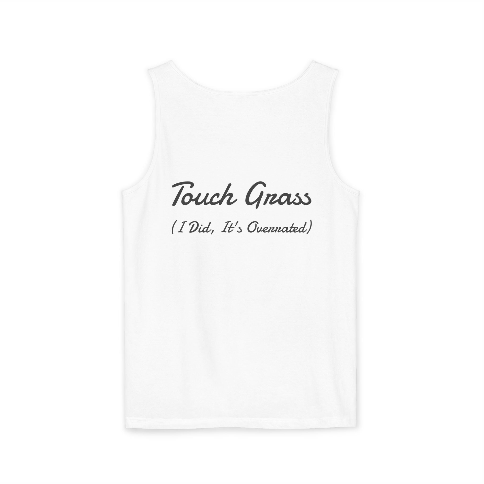 Tank Top — 'Touch Grass (I Did, It's Overrated)' Cute Streetwear Graphic